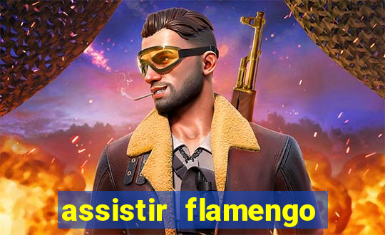 assistir flamengo sem travar